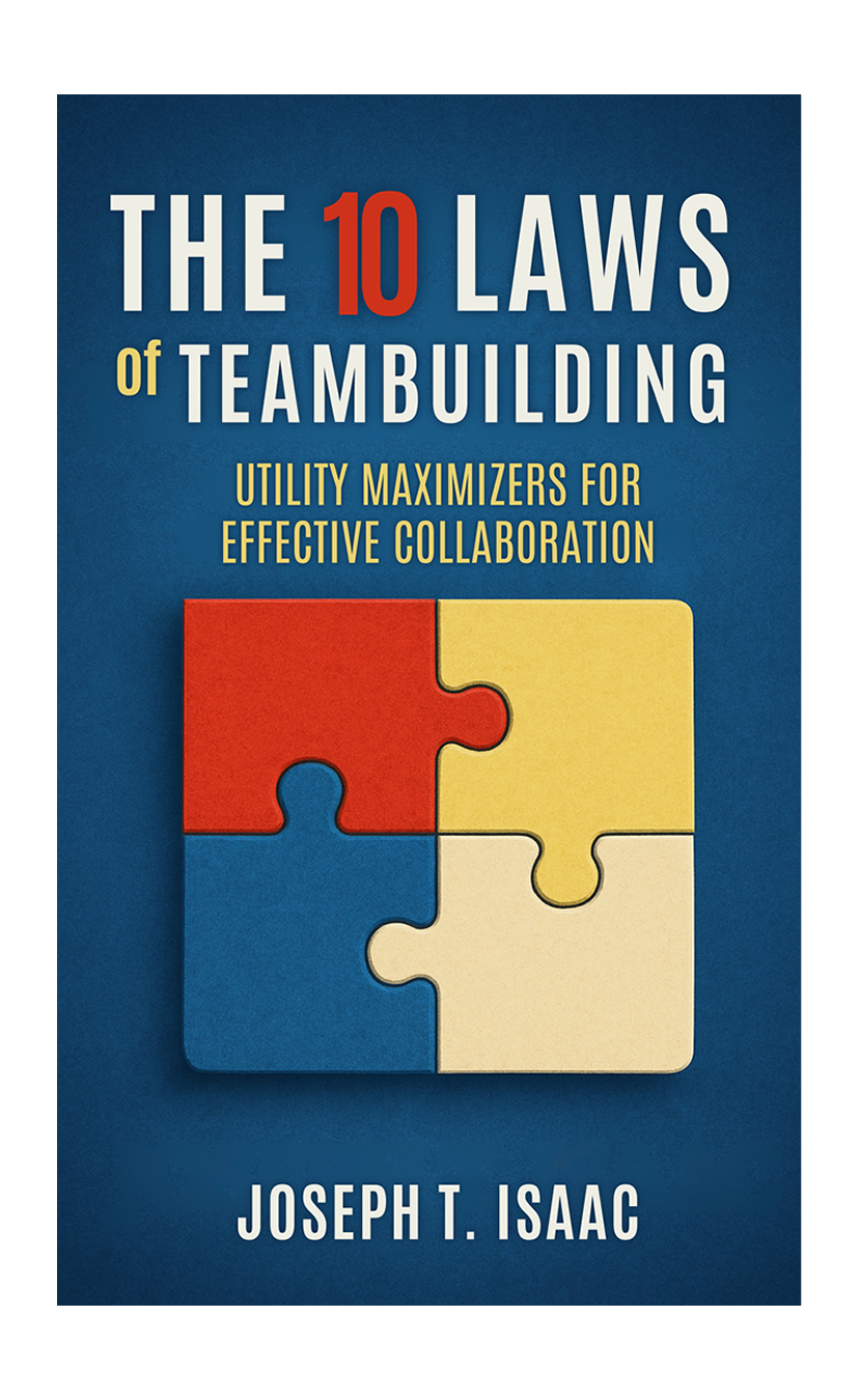 The 10 Laws of Teambuilding: Utility Maximizers for Effective Collaboration